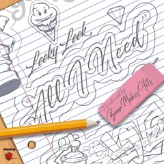 Leeky Leek - All I Need [Prod. by BearMakesHits]