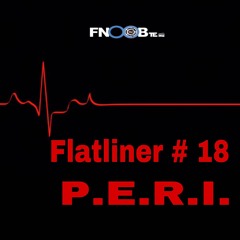 P.E.R.I.  for Flatliner # 18