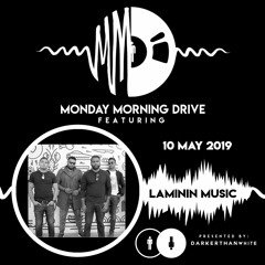 Laminin Music - Monday Morning Drive 2019 - 06 - 10