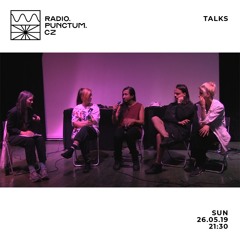 Talks 05/19 by Mary C w/ Baseck, Felisha Ledesma, Ursula Sereghy & Oliver Torr