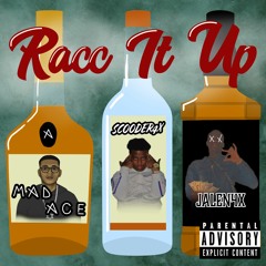 Racc It Up (feat. Jalen4x & Scooder4x)