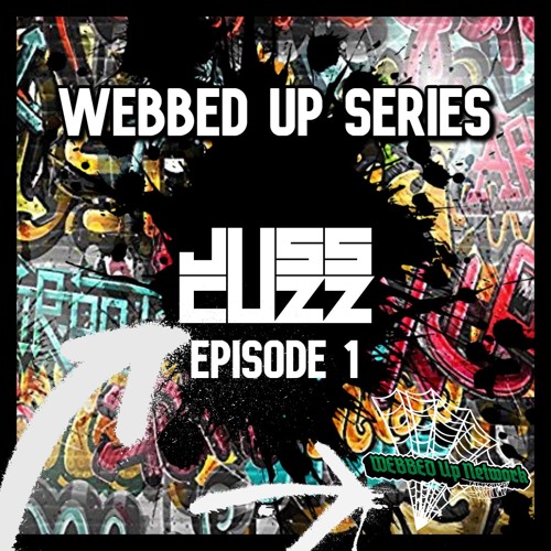 Webbed Up Series - Juss Cuzz [Ep. 1]