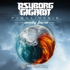 Psyborg & Gigabit - Pyrokinesis (Andy Faze Remix) [Sub Element]