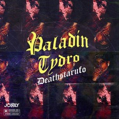 Paladin Tydro  Prod. JOSSILY