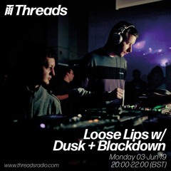 Loose Lips w/ Dusk + Blackdown (Keysound Recordings) - 03-Jun-19