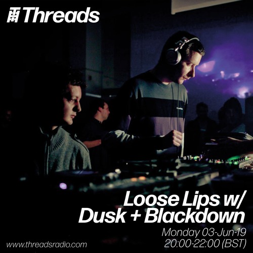 Loose Lips w/ Dusk + Blackdown (Keysound Recordings) - 03-Jun-19