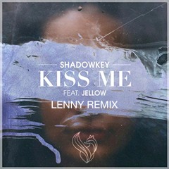 Shadowkey - Kiss Me Ft. Jellow (L3NNY REMIX)