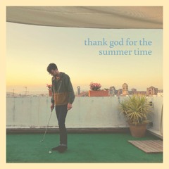 Thank God for the Summertime [Ben Rector]