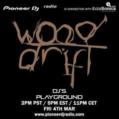 Wood Drift - Pioneer DJ's Playground Showcase Mix