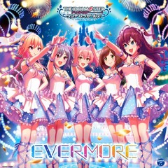THE IDOLM@STER CINDERELLA GIRL STARLIGHT STAGE EVERMORE