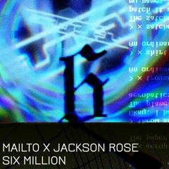 Six Million (feat. Jackson Rose)