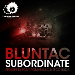 Bluntac - Subordinate (Original Mix)