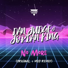 Dan Judge & Jordan King - No More