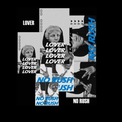 Lover - No Rush (Prod. Akoman)
