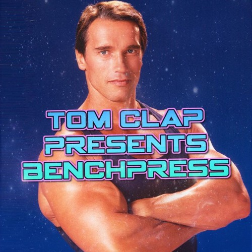 Stream Benchpress by Tom Clap | Listen online for free on SoundCloud