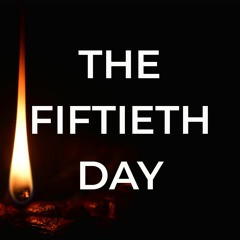 2019-6-09 The Fiftieth Day