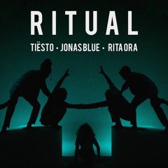 Tiësto, Jonas Blue & Rita Ora - Ritual (Not For Us Remix)