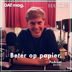 S01E21 Beter Op Papier met Max Nederkoorn - DATmag x Hanzemag