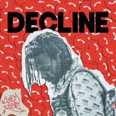DECLINE feat. MIKE ZOMBIE & FRE$H (PROD. BANKROLL GOT IT)