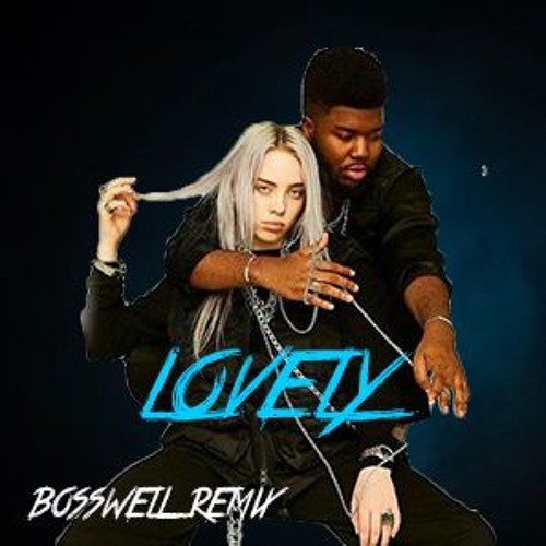 Billie Eilish Khalid Lovely Bosswell Remix By Bosswell On Soundcloud Hear The World S Sounds