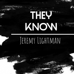 They know By Jeremy Lightman