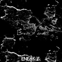 Enea Tafa - Break It Down (Official Audio)