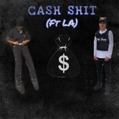 Braxx - CASH SHIT ft LA