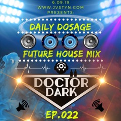 DAILY DOSAGE Ep.022 | Bass House Summer 2019 Mix | #FutureHouse #FreeDownload