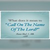 Pastor Chad A. Mills "What Does It Mean To Call On The Name of the Lord?" 6/09/2019
