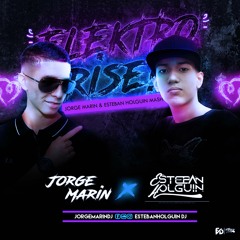 Rise Elektro - (Jorge Marín & Esteban Holguin Mash Up 2019)FREE DOWNLOAD