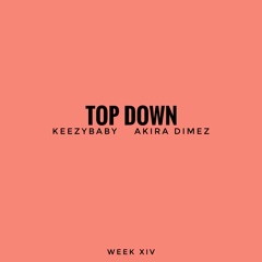 Top Down Ft. Akira Dimez (Prod.  Aaron King)
