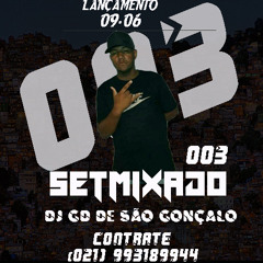 SET MIXADO #003 [ DJ GD DE SÃO GONÇALO ] RITMINHO DE SÃO GONÇALO