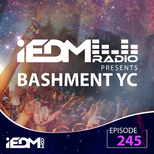 iEDM Radio Episode 245: Bashment YC