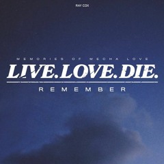 [Live. Love. Die. Remember]: Love's Comet