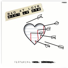 Bad At Love