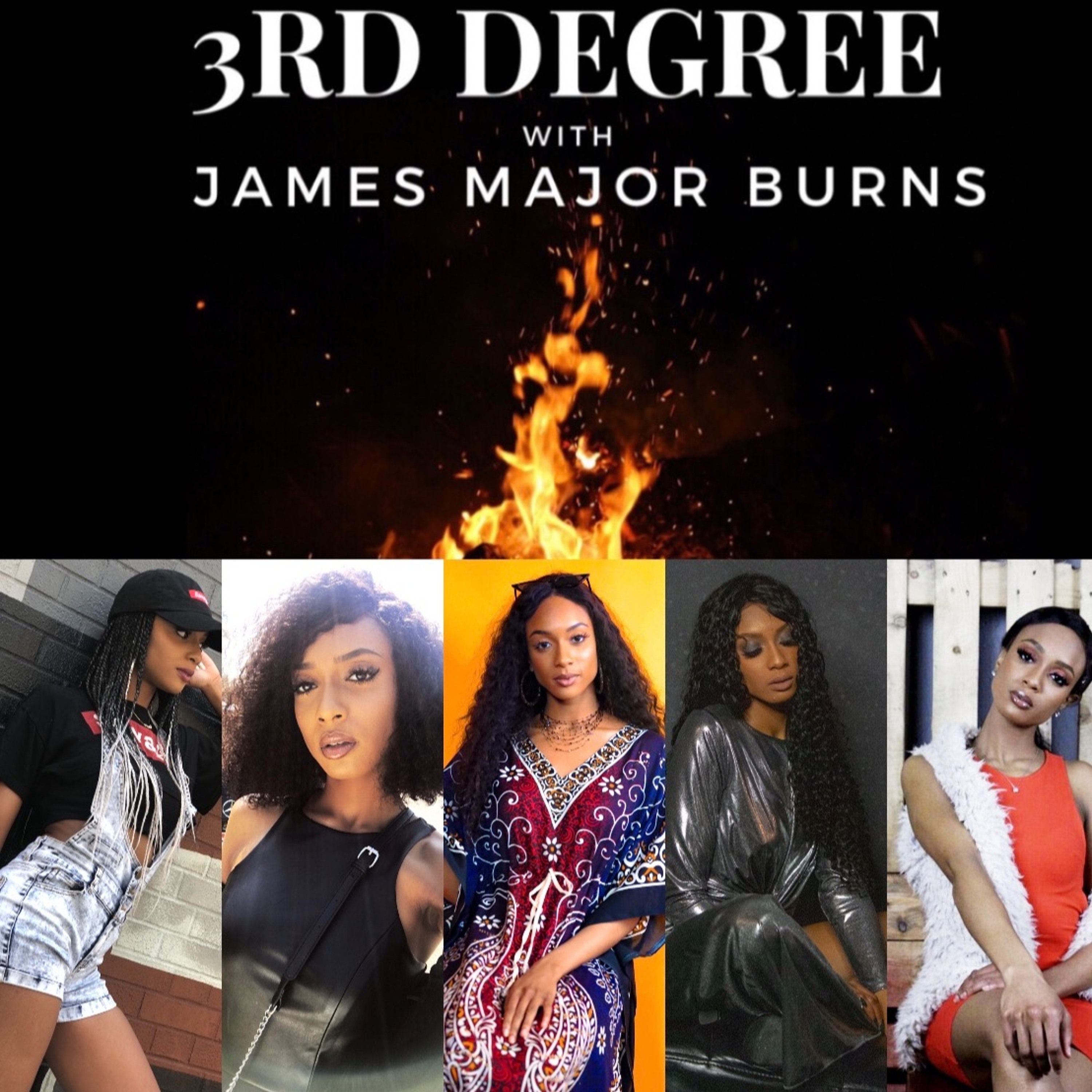 3rd Degree with James Major Burns