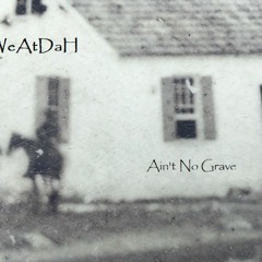 Ain't No Grave.MP3