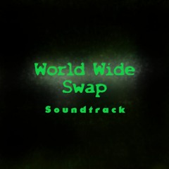 WORLD WIDE SWAP Soundtrack - 100 MONSTRUOSIDAD