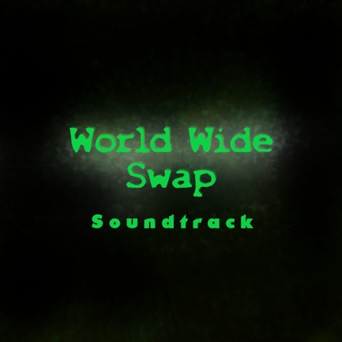 WORLD WIDE SWAP Soundtrack - 100 MONSTRUOSIDAD