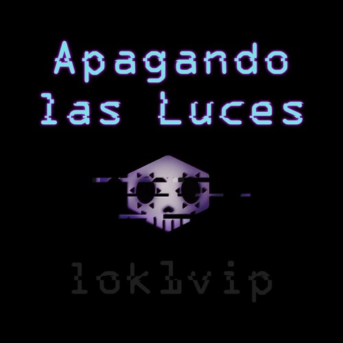 APAGANDO LAS LUCES