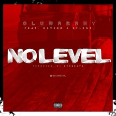 Oluwarahy Ft Devino X Sylent – No Level (Prod By. Aykbeats)