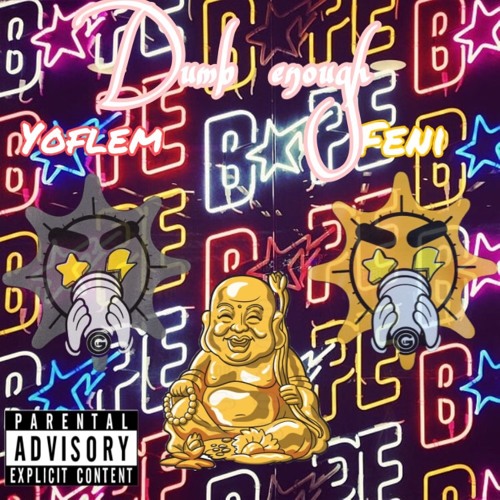 DUMB ENOUGH ft Yoflem [prod. DJTRAY]
