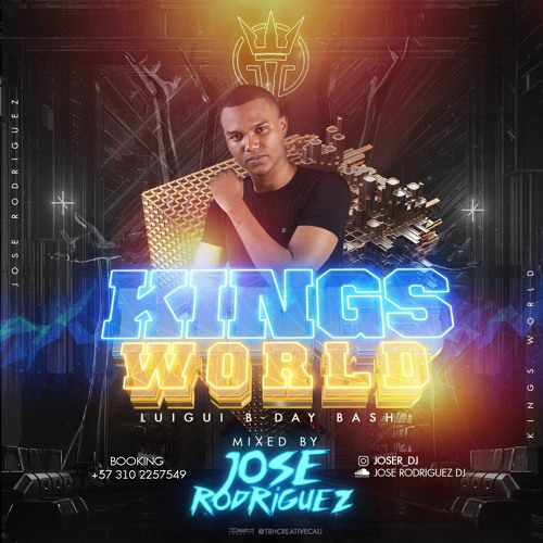 King's World - By: Jose Rodriguez (Luigui B-Day Bash)