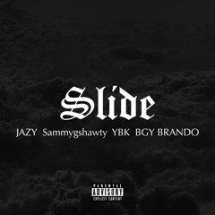 Slide (feat. Sammygshawty, Youngboykline & BGY BRANDO)