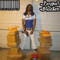 PayPal Blockin - #DIGITRAPPIN