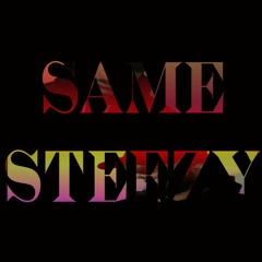Same Steezy
