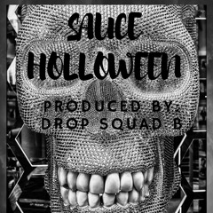 DROPSQUAD B: SAUCE HOLLOWEEN