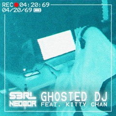 NeoQor & S3RL feat. Kitty Chan - Ghosted DJ