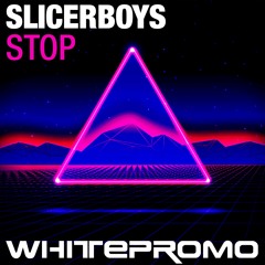 Slicerboys - Stop ( Peter Kharma & Andrew M Mix )