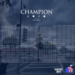 Hardaway Smith - Champion prod by Via-Keyz
